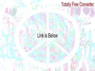 Totally Free Converter Cracked [Free Download]