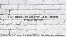 1-3/4" Black Cord Grommet 2/bag 11039bk Review