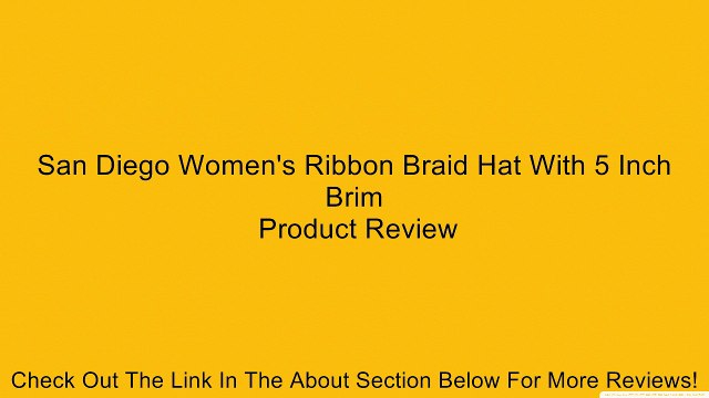 San Diego Women's Ribbon Braid Hat With 5 Inch Brim Review