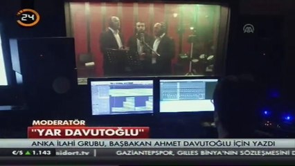 Anka İlahi Grubu - Yar Davutoğlu - Kanal 24 Haberi