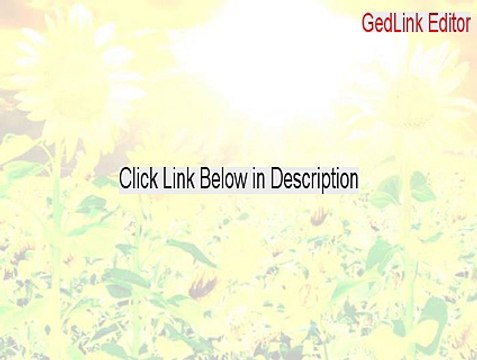 GedLink Editor Key Gen - Legit Download 2015