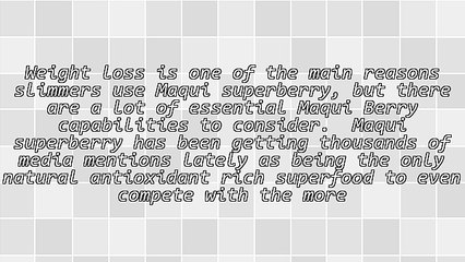 Complete Details About Maqui Berry