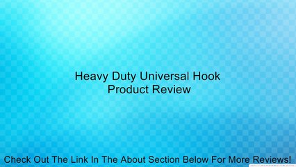 Heavy Duty Universal Hook Review