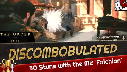 The Order: 1886 DISCOMBOBULATED Trophy Guide - 30 Stuns with the M2 Falchion