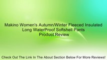 Makino Women's Autumn/Winter Fleeced Insulated Long WaterProof Softshell Pants Review