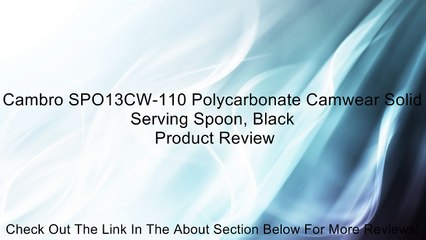 Cambro SPO13CW-110 Polycarbonate Camwear Solid Serving Spoon, Black Review