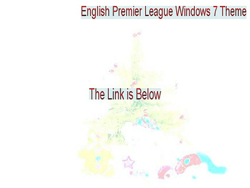 English Premier League Windows 7 Theme Key Gen - Instant Download [2015]