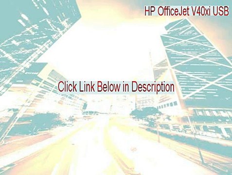 HP OfficeJet V40xi USB Full Download [Free Download 2015]