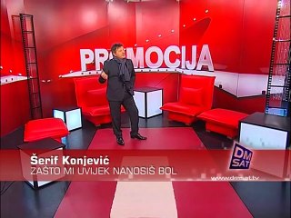 Serif Konjevic - Zasto mi uvek nanosis bol