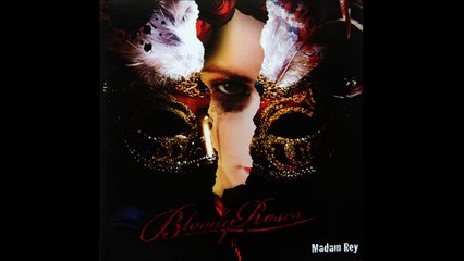MADAM REY ''Bloody Roses''