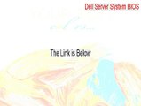 Dell Server System BIOS, A05 Download - Dell Server System BIOS [2015]