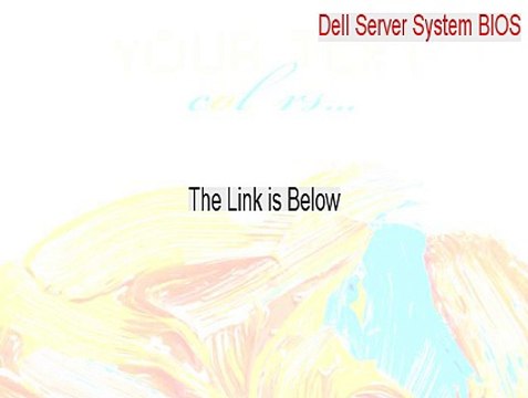 Dell Server System BIOS, A05 Download - Dell Server System BIOS [2015]