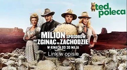 Milion sposobów, jak zginąć na Zachodzie [Lektor PL]