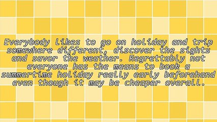 Is There An Ideal Time To Reserve A Vacation Getaway