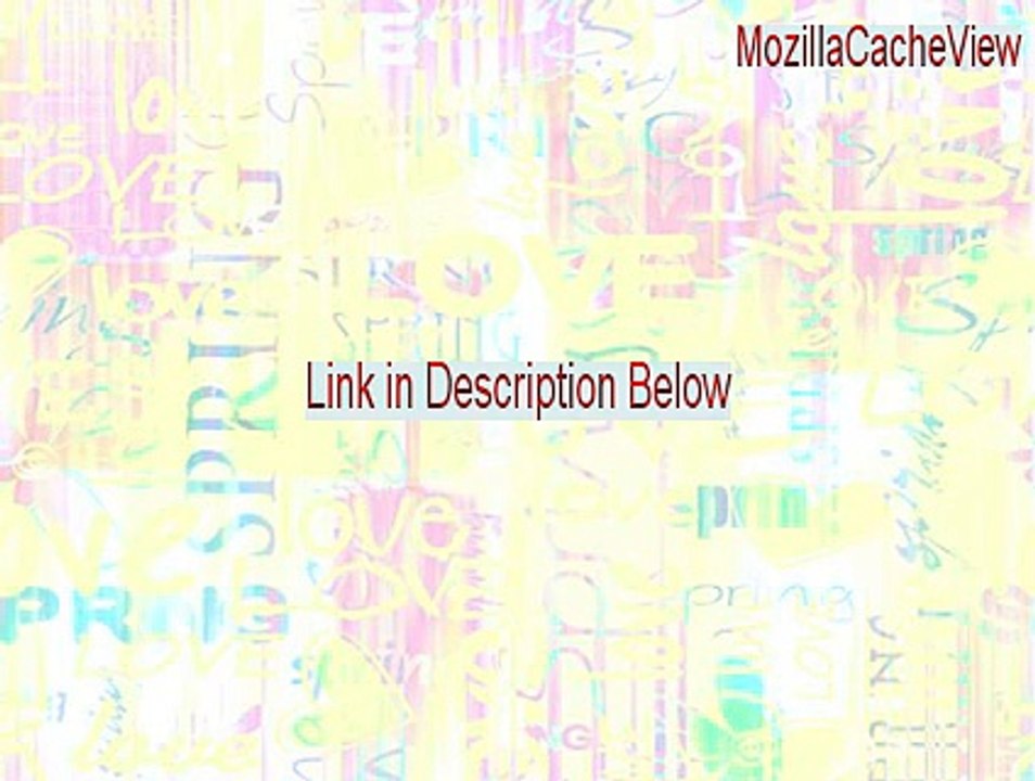 MozillaCacheView Serial [mozillacacheview v1.60]