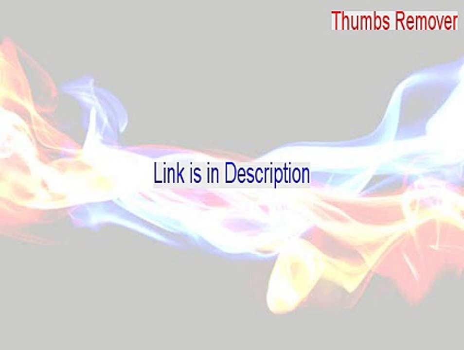 Thumbs Remover Download Free (Legit Download 2015)