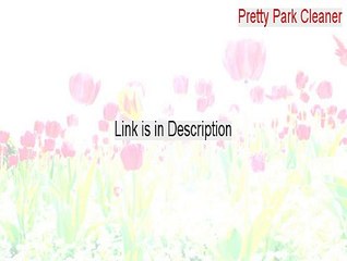 Pretty Park Cleaner Serial - Free Download (2015)