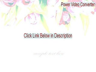 Power Video Converter Download Free - Download Here