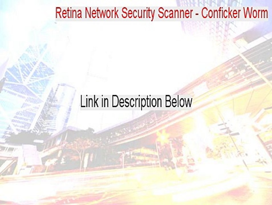 Retina Network Security Scanner - Conficker Worm Serial - Retina Network Security Scanner - Conficker Wormretina network security scanner conficker worm (2015)