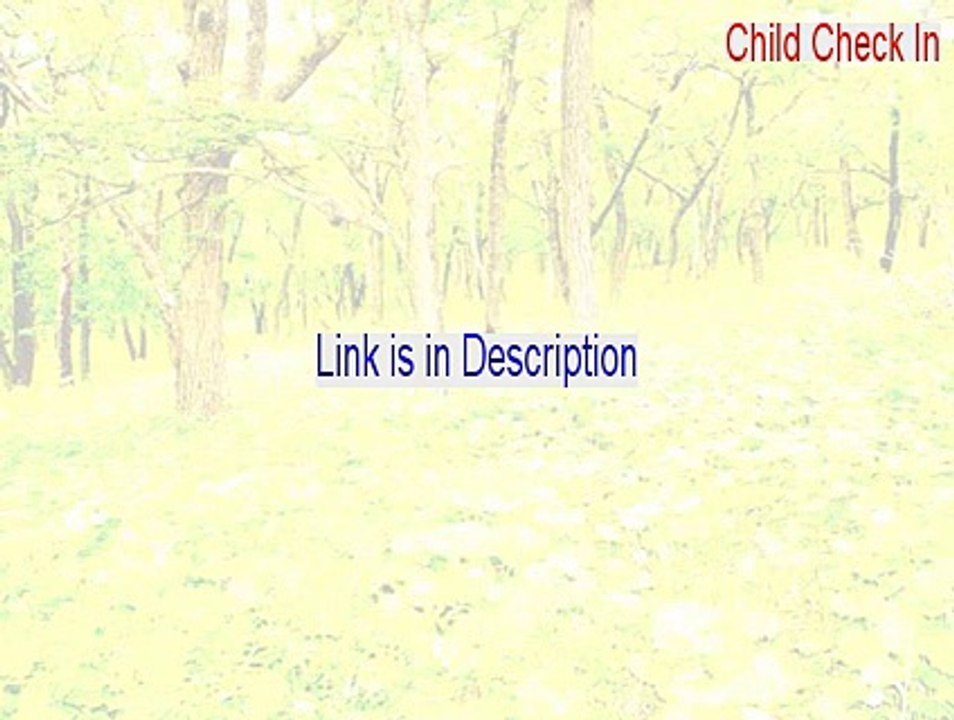 Child Check In Cracked (child check in app 2015)