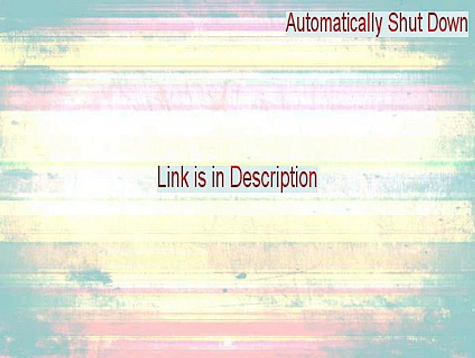 Automatically Shut Down, Reboot or Logoff Computer At Certain Time Software Full (Automatically Shut Downautomatically shutdown computer)