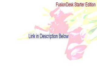 FusionDesk Starter Edition Full (FusionDesk Starter Editionfusiondesk starter edition)