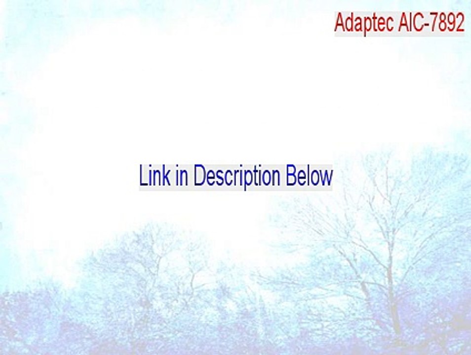 Adaptec AIC-7892, AIC-7899, AHA-3960D Ultra160/m PCI SCSI Controller(NT 4.0) Download (Download Now)