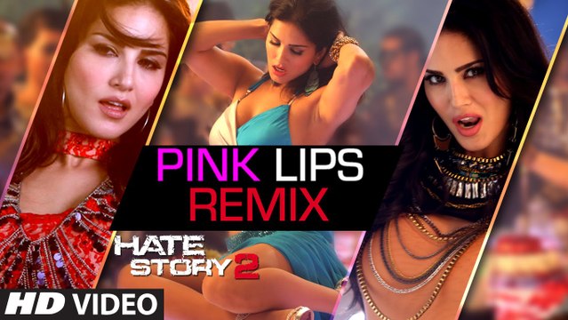 PINK LIPS New Remix (Full Video) Hate Story 2 | Sunny Leone, Meet Bros Anjjan, Khushboo Grewal | Hot & Sexy New Song 2015 HD