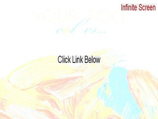 Infinite Screen Keygen (Legit Download 2015)