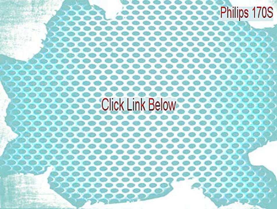 Philips 170S (17inch LCD MONITOR 170S6) Full Download - Free Download (2015)