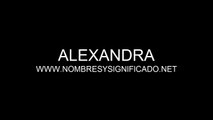 Alexandra - Significado del Nombre Alexandra