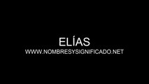 Elías - Significado y Origen del Nombre Elias
