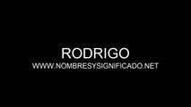 Rodrigo - Significado del Nombre Rodrigo