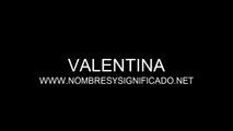 Valentina - Significado y Origen del Nombre Valentina