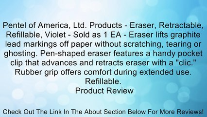 Pentel of America, Ltd. Products - Eraser, Retractable, Refillable, Violet - Sold as 1 EA - Eraser lifts graphite lead markings off paper without scratching, tearing or ghosting. Pen-shaped eraser features a handy pocket clip that advances and retracts er
