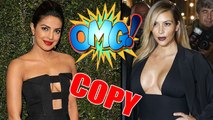 OMG! Priyanka Chopra COPIES Kim Kardashian