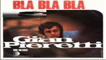 BLA BLA BLA/FELICITÀ FELICITÀ Gian PierettiGian Pieretti 1968 (Facciate:2)