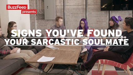 Signs You’ve Found Your Sarcastic Soulmate