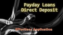 Payday Loans Direct Deposits - Monetary Support To Dispose Of Unexpected Urgencies