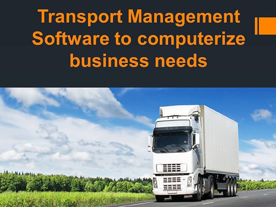Transport Management Software to computerize business needs