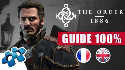 The Order 1886 Video Guide 100% (Soluce FR / Walkthrough EN) by Supersoluce