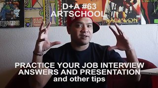 ARTSCHOOL  PRACTICE YOUR JOB INTERVIEW ANSWERS & PRESENTATION [D+A #63]