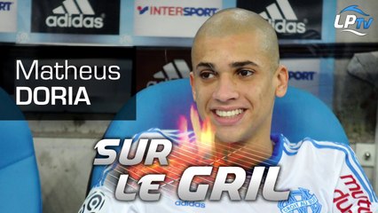 Sur le gril : Matheus Doria