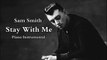 Stay With Me - Sam Smith (Piano Instrumental + Lyrics)