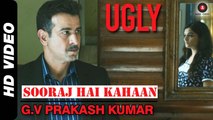 Sooraj Hai Kahaan Video Song (Ugly) Full HD