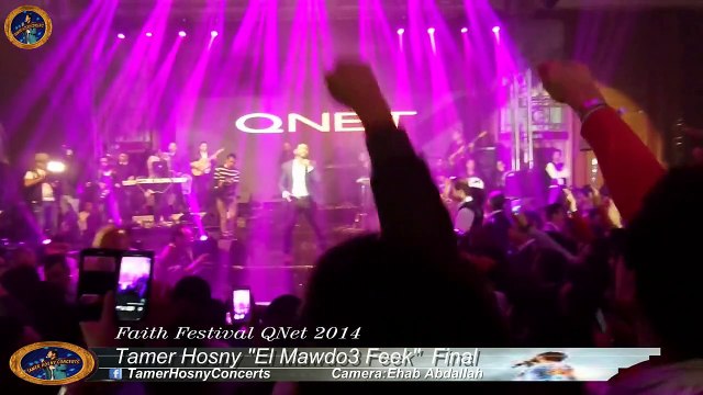 Tamer Hosny El Mawdo3 Feek Final - Faith Festival QNet 2014