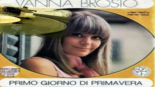 IL PRIMO GIORNO DI PRIMAVERA/IL VENTO SUONAVA L'ARPA Vanna Brosio 1969 (Facciate:2) - Video ...