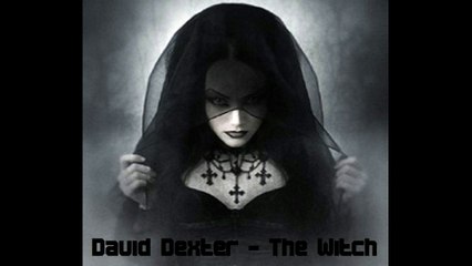 David Dexter - The Witch (Updated Version)