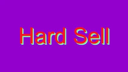 How to Pronounce Hard Sell