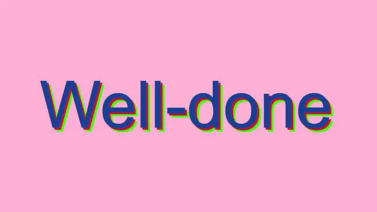 How to Pronounce Well-done